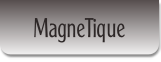 MagneTique.